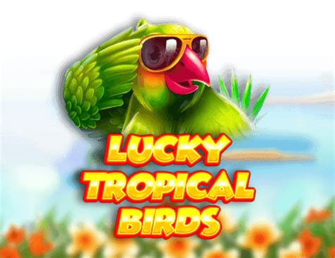 Lucky Tropical Birds Betfair
